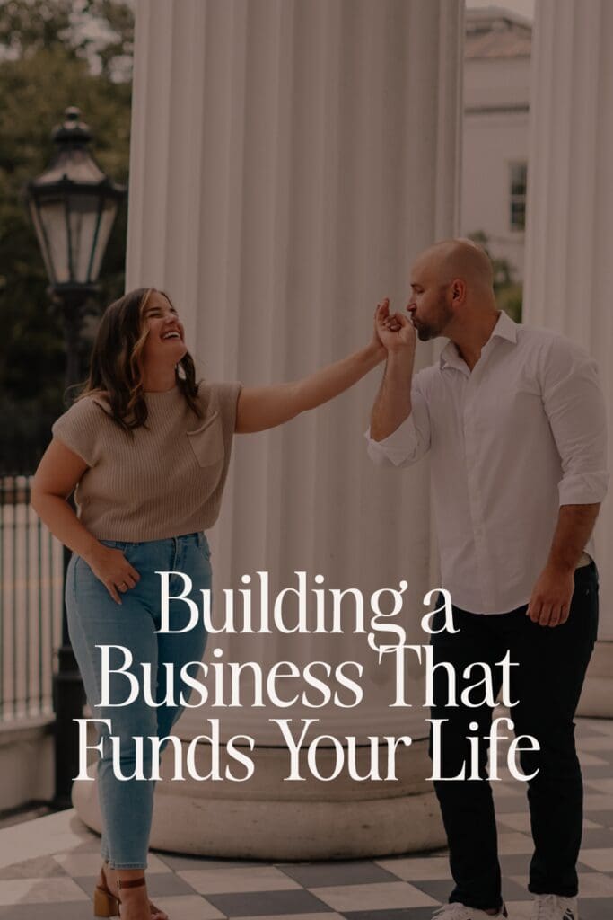 Building a Business That Funds Your Life