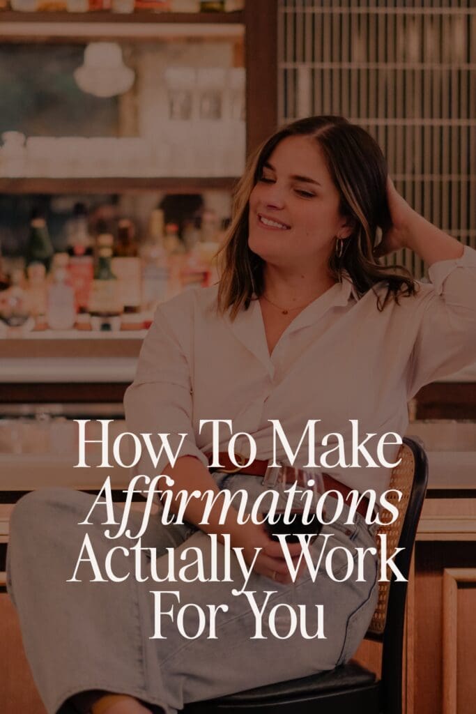 How To Make Affirmations Actually Work For You