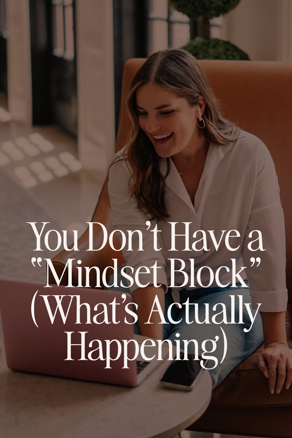 You Don't Have a Mindset Block